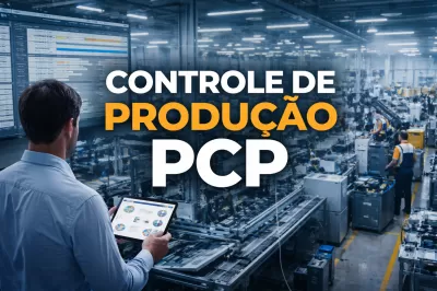 Controle de Produção PCP: a Chave para Eficiência Industrial