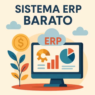 Sistema ERP Barato vs ERP Tradicional: Como Escolher a Melhor Solução para Seu Negócio